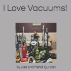 I Love Vacuums! Cover Image