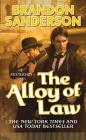The Alloy of Law: A Mistborn Novel (The Mistborn Saga #4) By Brandon Sanderson Cover Image