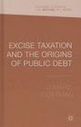 Excise Taxation and the Origins of Public Debt (Palgrave Studies in the History of Finance) Cover Image