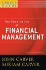 A Carver Policy Governance Guide, the Governance of Financial Management (J-B Carver Board Governance #31) By John Carver, Miriam Carver Cover Image
