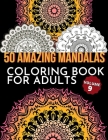 50 Amazing Mandalas Coloring Book For Adults: An Adult Coloring Book With 50 Big And Detailed Mandala Designs, High-Quality Paper, White Background, F By M. Arora Cover Image
