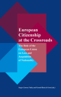 European Citizenship at the Crossroads: The Role of the European Union on Loss and Acquisition of Nationality Cover Image