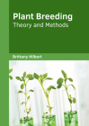 Plant Breeding: Theory and Methods By Brittany Hilbert (Editor) Cover Image