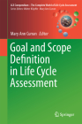 Goal and Scope Definition in Life Cycle Assessment (Lca Compendium - The Complete World of Life Cycle Assessment) Cover Image