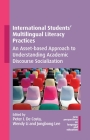 International Students' Multilingual Literacy Practices: An Asset-Based Approach to Understanding Academic Discourse Socialization (New Perspectives on Language and Education #109) By Peter I. de Costa (Editor), Wendy Li (Editor), Jongbong Lee (Editor) Cover Image