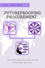 Futureproofing Procurement: The Importance of an Ethical and Sustainable Approach Cover Image