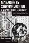 Managing by Storying Around: A New Method of Leadership By David Armstrong Cover Image
