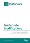 Nucleoside Modifications By Mahesh K. Lakshman (Guest Editor), Fumi Nagatsugi (Guest Editor) Cover Image