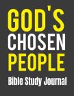 Gods Chosen People Bible Study Guide: 116 Page Bible Study Guide With Scripture log prayers application practice notes and guided help to study the bi Cover Image