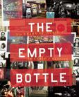 The Empty Bottle Chicago: 21+ Years of Music / Friendly / Dancing Cover Image