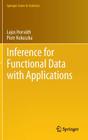 Inference for Functional Data with Applications By Lajos Horváth, Piotr Kokoszka Cover Image