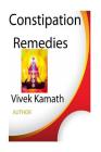 Constipation Remedies By Vivek Kamath Cover Image