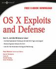 OS X Exploits and Defense By Paul Baccas, Kevin Finisterre, Larry H Cover Image