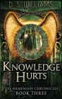Knowledge Hurts By D. S. Williams Cover Image