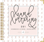 Hand Lettering 201: Intermediate Lettering and Design Basics By Chalkfulloflove, Paige Tate & Co. (Producer) Cover Image