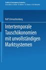 Intertemporale Tauschökonomien Mit Unvollständigen Marktsystemen (Studies in Contemporary Economics) Cover Image