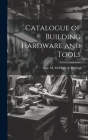 Catalogue of Building Hardware and Tools By Wm M McClure & Brother (Created by) Cover Image