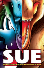 Sue: Welcome to the World of Tyrannosaurus Rex By Ted Rechlin Cover Image