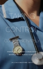 Taking Control Compassionately: Stories of the unique human spirit inherent in MS nurses globally By Jillian Kingsford Smith Cover Image