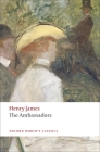 The Ambassadors (Oxford World's Classics) By Henry James, Christopher Butler (Editor) Cover Image