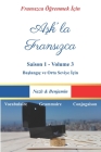 Aşk'la Fransızca - Saison 1 Volume 3: Fransızcayı Bir Aşk Hikâyesiyle Öğrenin! (Türkçe Açıklamalı) By Nazlı Ve Benjamin Cover Image