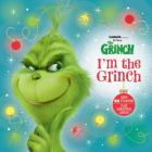 I'm the Grinch (Illumination's The Grinch) (Pictureback(R)) By Dennis R. Shealy, Random House (Illustrator) Cover Image