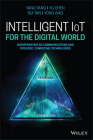 Intelligent Iot for the Digital World: Incorporating 5g Communications and Fog/Edge Computing Technologies Cover Image
