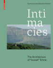 Intimacies: The Architecture of Youssef Tohme By Karine Dana, Sebastian Redecke Cover Image