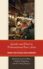 Gender and Food in Transnational East Asias: Toward a New Dialogue across Boundaries By Jooyeon Rhee (Editor), Chikako Nagayama (Editor), Eric Ping Hung Li (Editor) Cover Image