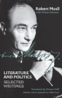 Literature and Politics: Selected Writings By Robert Musil, Klaus Amann, Genese Grill (Translator) Cover Image