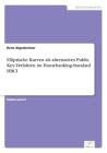 Elliptische Kurven als alternatives Public Key-Verfahren im Homebanking-Standard HBCI By Rene Algesheimer Cover Image