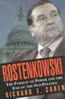 Rostenkowski: The Pursuit of Power and the End of the Old Politics Cover Image
