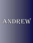 Andrew: 100 Pages 8.5 X 11 Personalized Name on Notebook College Ruled Line Paper By Rwg Cover Image
