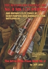 THE MATCHLESS ENFIELD .303 No. 4 MK I (T) SNIPER: And Britain's Elite Force of Scout/Snipers Who Dominated WWII Battlefields. By Jeff John Cover Image