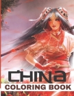 China Coloring Book: China Coloring Book for adults and teenagers, learn about Chinese culture, including buildings, people and decoration Cover Image