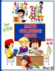 Math Coloring Book For Kids Ages 4-8 (Part 2): Calculate and Coloring Amazing Math Activity Book for Kids Ages 4 & up. Color by Numbers for Kids. Addi By Rrssmm Books Cover Image