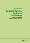 European Reformism, Nazism and Traditionalism: Economic Thought in Imperial Japan, 1930-1945 By Osamu Yanagisawa Cover Image