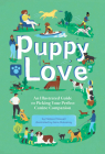 Puppy Love: An Illustrated Guide to Picking Your Perfect Canine Companion By Melissa Maxwell, Sara Mulvanny (Illustrator) Cover Image