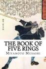 The Book of Five Rings: (Booklet) By Miyamoto Musashi Cover Image