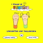 L'incontro con Palloncina By Lorenzo Sbrinci, Helen Star (Illustrator) Cover Image