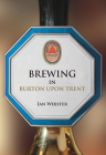 Brewing in Burton-upon-Trent Cover Image