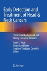 Early Detection and Treatment of Head & Neck Cancers: Theoretical Background and Newly Emerging Research Cover Image