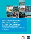 Progress in Trade Facilitation in CAREC Countries: A 10-Year Corridor Performance Measurement and Monitoring Perspective By Asian Development Bank Cover Image