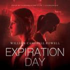 Expiration Day Lib/E By William Campbell Powell, Cassandra De Cuir (Director), Gabrielle de Cuir (Read by) Cover Image
