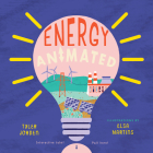 Energy Animated By Tyler Jorden, Elsa Martins (Illustrator) Cover Image