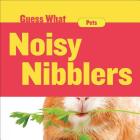 Noisy Nibblers: Guinea Pig (Guess What) Cover Image