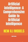 Artificial intelligence: A Comprehensive Guide to Artificial Intelligence Cover Image