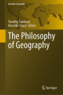 The Philosophy of Geography (Springer Geography) By Timothy Tambassi (Editor), Marcello Tanca (Editor) Cover Image