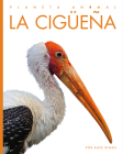La cigüeña (Planeta animal) By Valerie Bodden Cover Image