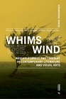 Whims of the Wind: Weightlessness and Thought in Contemporary Literature and Visual Arts By Paola del Zoppo (Afterword by), Rosanna Gangemi (Editor), Micaela Latini (Editor) Cover Image